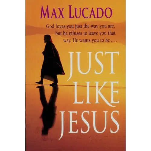 The Just Like Jesus, Comfort Print: A Heart Like His - Paperback