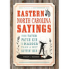 Eastern North Carolina Sayings: From Tater Patch Kin to Madder Than a Wet Settin' Hen - Paperback