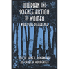 Utopian and Science Fiction by Women: Worlds of Difference - Paperback