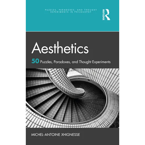 Aesthetics: 50 Puzzles, Paradoxes, and Thought Experiments - Paperback