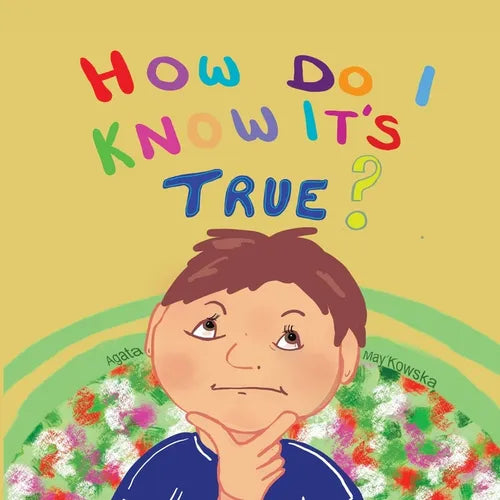 "How Do I Know It's True?" - Paperback