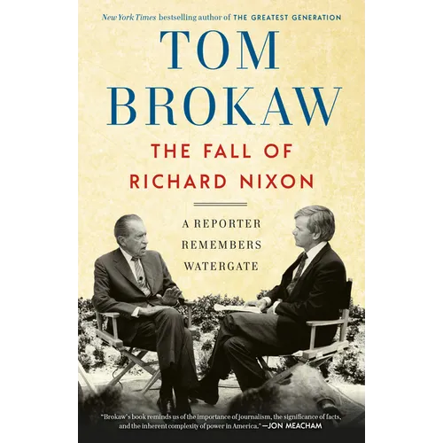 The Fall of Richard Nixon: A Reporter Remembers Watergate - Paperback