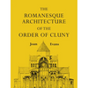 The Romanesque Architecture of the Order of Cluny - Paperback