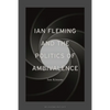 Ian Fleming and the Politics of Ambivalence - Paperback