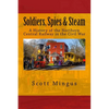 Soldiers, Spies & Steam: A History of the Northern Central Railway in the Civil War - Paperback