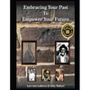 Embracing Your Past to Empower Your Future - Paperback