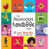 The Preschooler's Handbook: ABC's, Numbers, Colors, Shapes, Matching, School, Manners, Potty and Jobs, with 300 Words that every Kid should Know (Enga - Hardcover