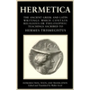 Hermetica Volume 1 Introduction, Texts, and Translation: The Ancient Greek and Latin Writings Which Contain Religious or Philosophic Teachings Ascribe - Paperback
