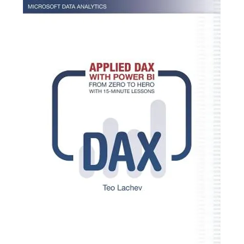 Applied DAX with Power BI: From zero to hero with 15-minute lessons - Paperback