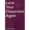Love Your Classroom Again: Realistic Behavior Strategies for Educators - Paperback