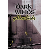 Dark Winds/Yellow Birds - Hardcover