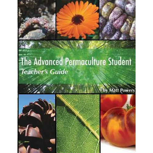 The Advanced Permaculture Student Teacher's Guide - Paperback