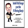 Irish Pub Songs For The 5-String Banjo Volume 1 - Paperback