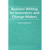 Business Writing For Innovators and Change-Makers - Paperback