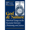 God and Nature: Historical Essays on the Encounter Between Christianity and Science - Paperback
