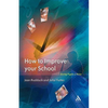 How to Improve Your School: Giving Pupils a Voice - Paperback