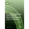 Structure Identification and Functional Mechanism of Natural Active Components - Hardcover