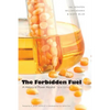 The Forbidden Fuel: A History of Power Alcohol, New Edition - Paperback