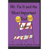 Mr Fix It & the Most Important Tool: Or How a Wonder Pug Made A Friend - Paperback