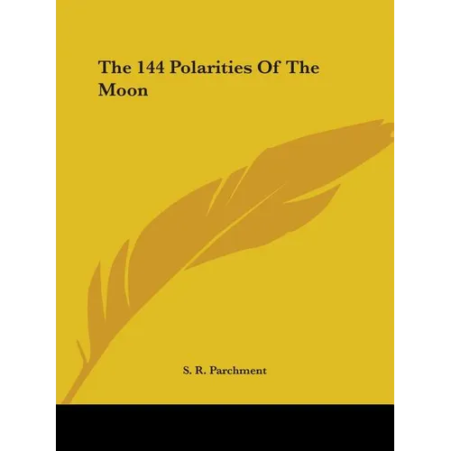 The 144 Polarities Of The Moon - Paperback