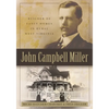 John Campbell Miller: Builder of Fancy Homes in Rural West Virginia - Paperback