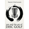 Zen and the Art of Disc Golf - Paperback