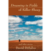 Dreaming in Fields of Killer Sheep: and Other Stories - Paperback