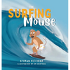 The Surfing Mouse - Hardcover