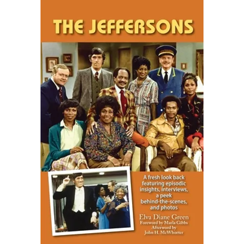The Jeffersons - A fresh look back featuring episodic insights, interviews, a peek behind-the-scenes, and photos - Paperback