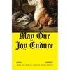 May Our Joy Endure - Paperback