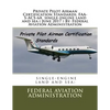 Private Pilot Airman Certification Standards. FAA-S-ACS-6A single-engine land and sea ( June 2017 ) By: Federal Aviation Administration - Paperback
