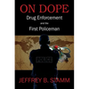 On Dope: Drug Enforcement and The First Policeman - Paperback
