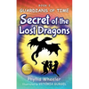Secret of the Lost Dragons, Guardians of Time Book 2: An Action Adventure for Kids - Paperback