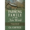 A Farming Family in the New World: The Barnard Family Saga in America 1679-2005 - Paperback
