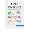 El mapa del flujo de valor: Los secretos de la herramienta clave del Lean Manufacturing - Paperback