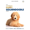 The Complete Happy Goldendoodle Guide: The A-Z Manual for New and Experienced Owners - Paperback