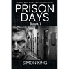 Prison Days: True Diary Entries by a Maximum Security Prison Officer, June 2018 - Paperback