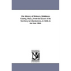 The History of Woburn, Middlesex County, Mass., From the Grant of Its Territory to Charlestown, in 1640, to the Year 1860. - Paperback