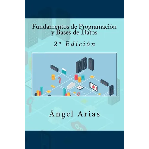 Fundamentos de Programación y Bases de Datos: 2a Edición - Paperback