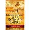 The Rise and Fall of The Roman Empire: The Clashes of Kings and Emperors Claiming The Crown - Paperback
