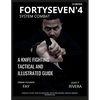 Fortyseven'4 System Combat: A Knife Fighting Tactical and Illustrated Guide - Paperback