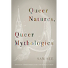 Queer Natures, Queer Mythologies - Paperback