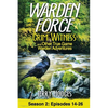 Warden Force: Grim Witness and Other True Game Warden Adventures: Episodes 14-26 - Paperback