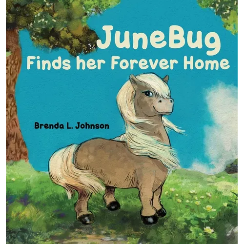 JuneBug Finds Her Forever Home - Hardcover