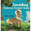JuneBug Finds Her Forever Home - Hardcover