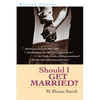 Should I Get Married? - Paperback