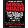 Mega Brain: New Tools And Techniques For Brain Growth And Mind Expansion - Paperback