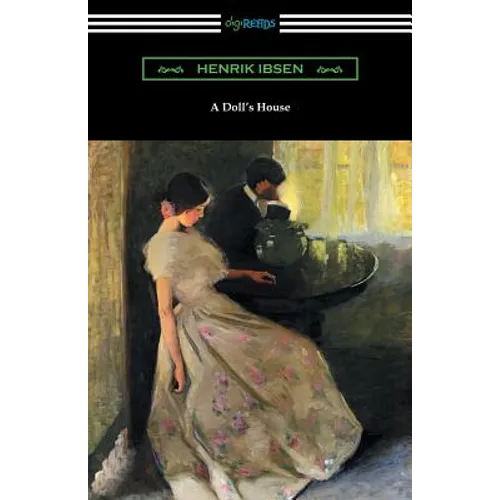 A Doll's House (Translated by R. Farquharson Sharp with an Introduction by William Archer) - Paperback