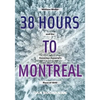 38 Hours to Montreal: William Weller and the Governor General's Race of 1840 - Paperback
