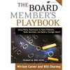The Board Member's Playbook: Using Policy Governance to Solve Problems, Make Decisions, and Build a Stronger Board [With CDROM] - Paperback